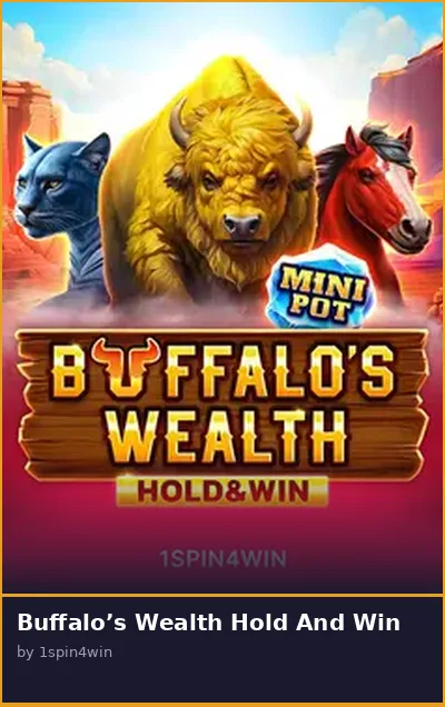 Buffalo s Wealth Hold And Win