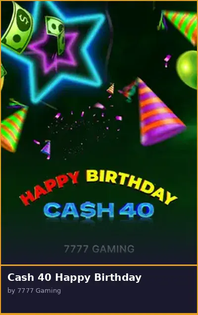 Cash 40 Happy Birthday