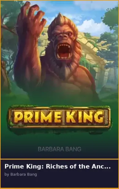 Prime King  Riches of the Ancient