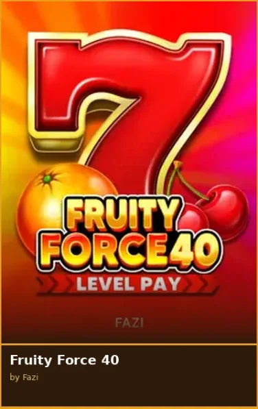 Fruity Force 40
