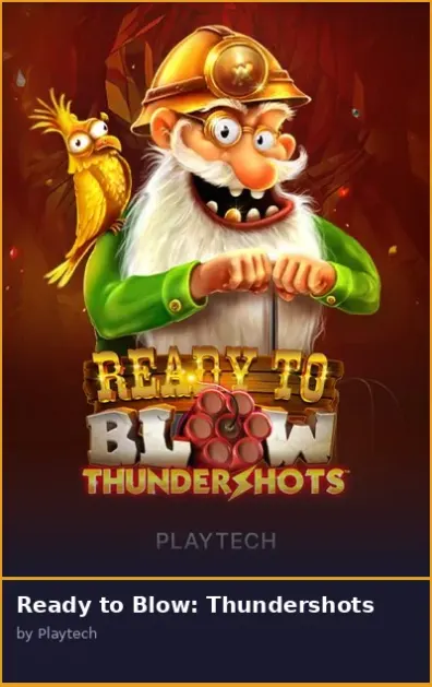Ready to Blow  Thundershots