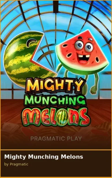 Mighty Munching Melons