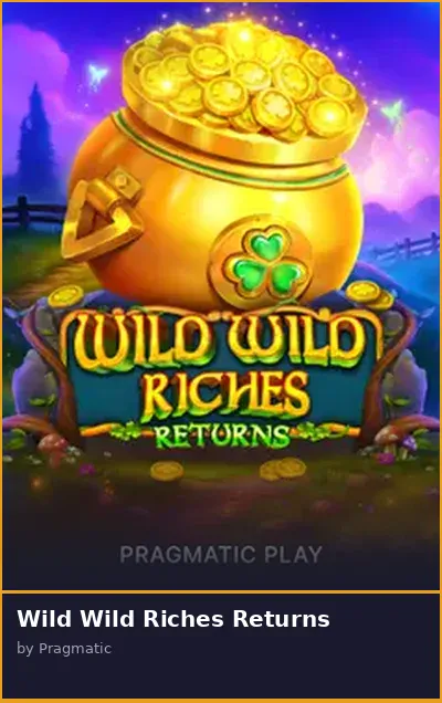 Wild Wild Riches Returns